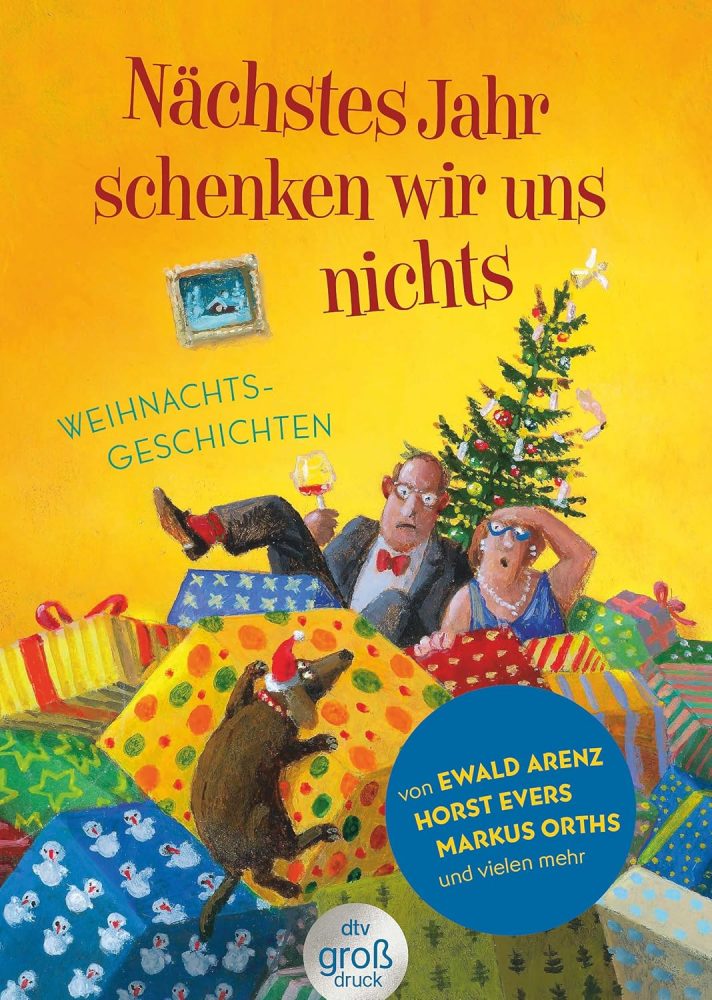 Anthologie (Hofmann): Nächstes Jahr schenken wir uns nichts – Großdruck