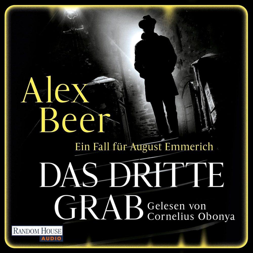 Alex Beer: Das dritte Grab. Ein Fall für August Emmerich – Hörbuch