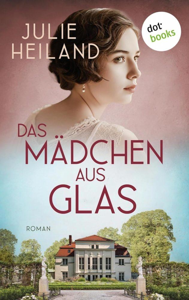Julie Heiland: Das Mädchen aus Glas