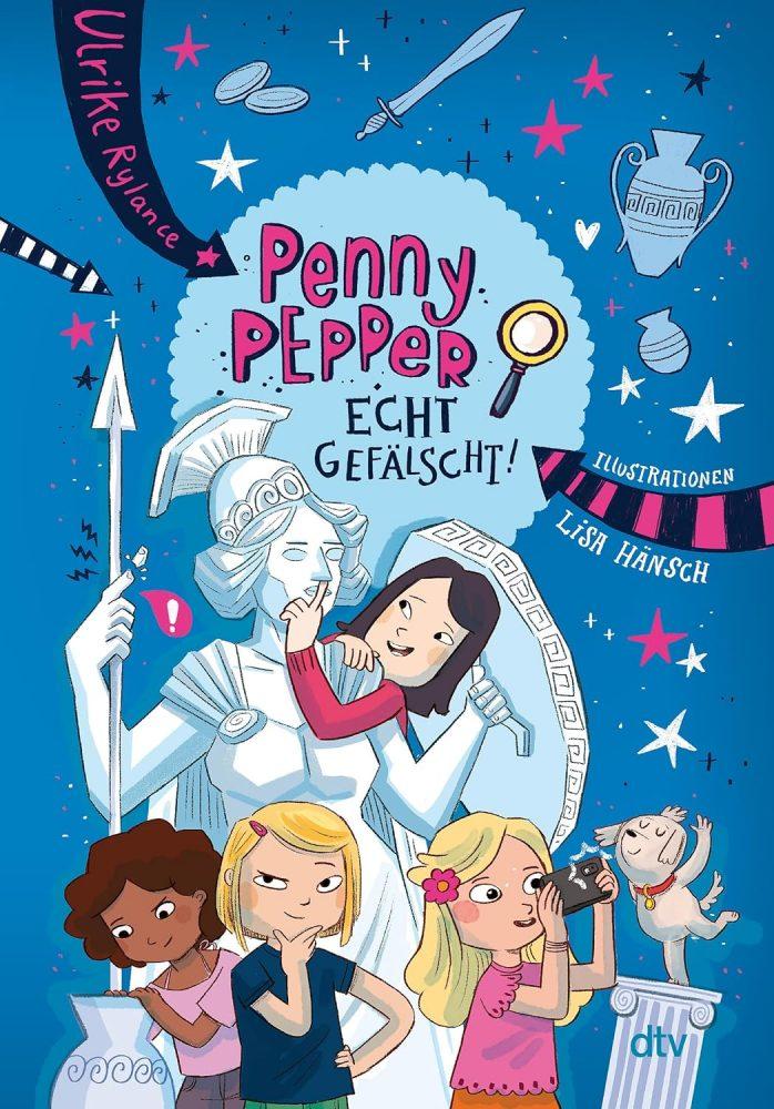 Ulrike Rylance: Penny Pepper – Echt gefälscht!