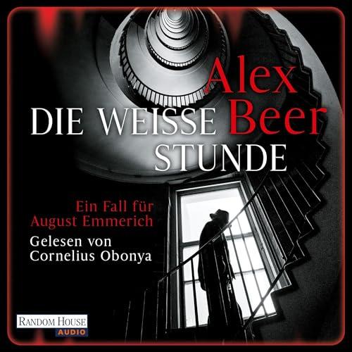 Alex Beer: Die weiße Stunde – Hörbuch