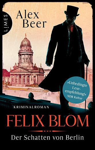 Alex Beer: Felix Blom – Der Schatten von Berlin
