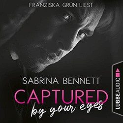 Sabrina Bennett: Captured by your eyes – Hörbuch