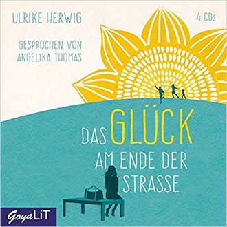 Ulrike Herwig: Das Glück am Ende der Straße – Hörbuch