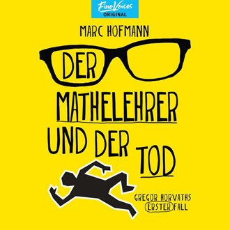 Marc Hofmann: Der Mathelehrer und der Tod – Hörbuch