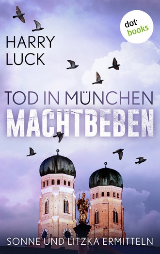 Harry Luck: Tod in München – Machtbeben