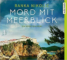Ranka Nikolić: Mord mit Meerblick – Hörbuch
