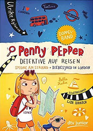 Ulrike Rylance: Penny Pepper Detektive auf Reisen – Spione am Strand / Diebesjagd in London