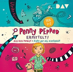 Ulrike Rylance: Penny Pepper ermittelt! – Alles kein Problem! / Alarm auf der Achterbahn – Hörbuch
