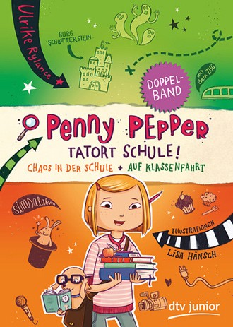 Ulrike Rylance: Penny Pepper Tatort Schule! – Chaos in der Schule / Auf Klassenfahrt