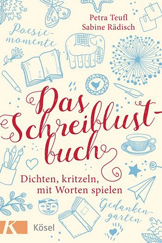 Sabine Rädisch: Das Schreiblustbuch