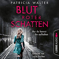 Patricia Walter: Blutroter Schatten – Hörbuch